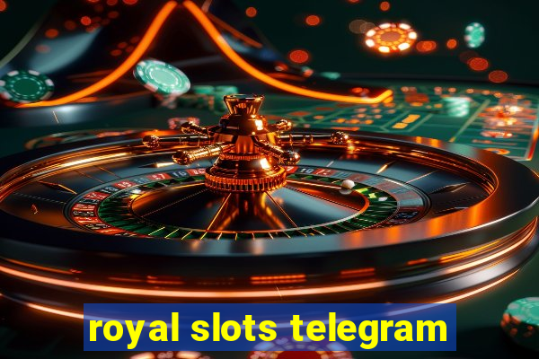 royal slots telegram